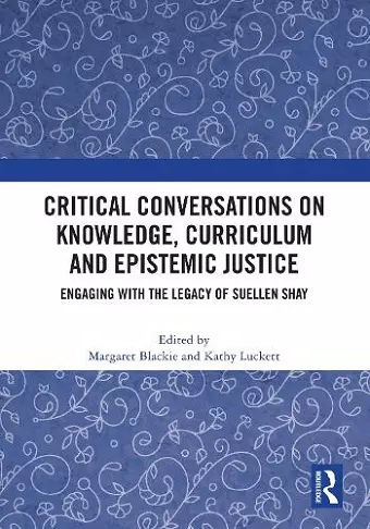 Critical Conversations on Knowledge, Curriculum and Epistemic Justice cover