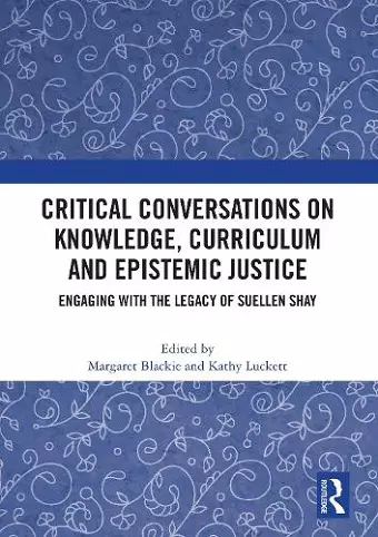 Critical Conversations on Knowledge, Curriculum and Epistemic Justice cover