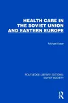 Health Care in the Soviet Union and Eastern Europe cover
