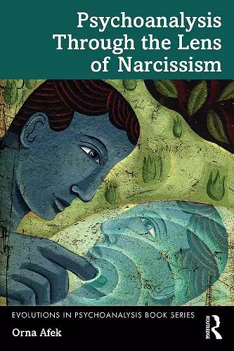 Psychoanalysis Through the Lens of Narcissism cover