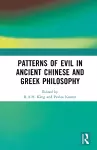 Patterns of Evil in Ancient Chinese and Greek Philosophy cover