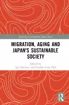 Migration, Aging and Japan's Sustainable Society cover