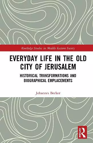 Everyday Life in the Old City of Jerusalem cover
