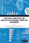 Intelligent Computation and Analytics on Sustainable Energy and Environment cover