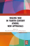 Waging War in Fourth-Century Athens cover