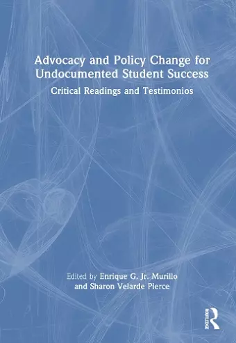 Advocacy and Policy Change for Undocumented Student Success cover
