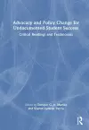 Advocacy and Policy Change for Undocumented Student Success cover