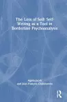 The Loss of Self: Self-Writing as a Tool in Borderline Psychoanalysis cover