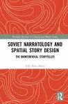 Soviet Narratology and Spatial Story Design cover
