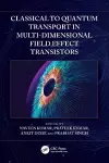 Classical to Quantum Transport in Multi-Dimensional Field Effect Transistors cover
