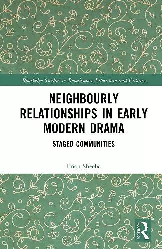 Neighbourly Relationships in Early Modern Drama cover