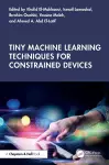 Tiny Machine Learning Techniques for Constrained Devices cover