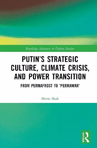 Putin’s Strategic Culture, Climate Crisis, and Power Transition cover