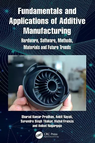 Fundamentals and Applications of Additive Manufacturing cover