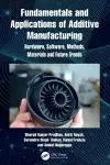 Fundamentals and Applications of Additive Manufacturing cover