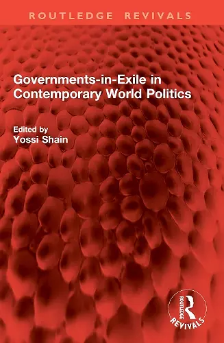 Governments-in-Exile in Contemporary World Politics cover