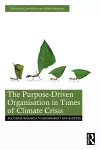 The Purpose-Driven Organisation in Times of Climate Crisis cover