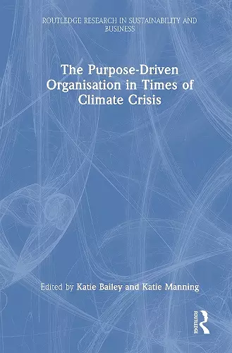 The Purpose-Driven Organisation in Times of Climate Crisis cover