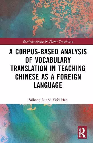 A Corpus-based Analysis of Vocabulary Translation in Teaching Chinese as a Foreign Language cover