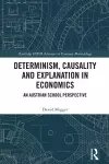 Determinism, Causality and Explanation in Economics cover
