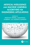 Artificial Intelligence and Machine Learning Algorithms for Engineering Applications cover
