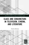 Class and Conjuncture in Television, Cinema, and Literature cover