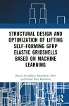 Structural Design and Optimization of Lifting Self-forming GFRP Elastic Gridshells based on Machine Learning cover