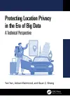 Protecting Location Privacy in the Era of Big Data cover