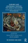 Learning and Unlearning through the Clinical Encounter cover