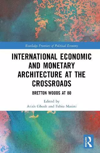 International Economic and Monetary Architecture at the Crossroads cover