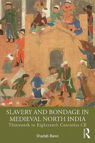 Slavery and Bondage in Medieval North India cover