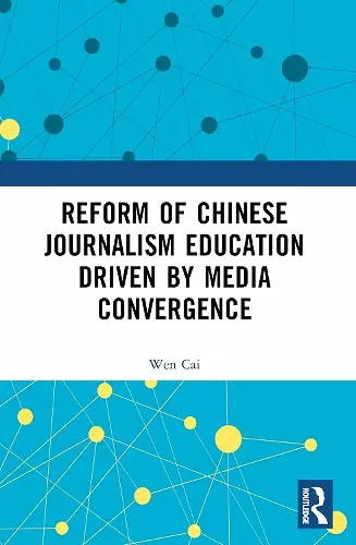 Reform of Chinese Journalism Education Driven by Media Convergence cover