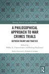 A Philosophical Approach to War Crimes Trials cover