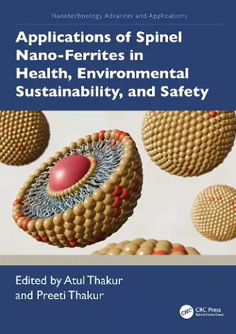 Applications of Spinel Nano-Ferrites in Health, Environmental Sustainability, and Safety cover