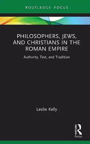 Philosophers, Jews, and Christians in the Roman Empire cover