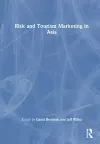 Risk and Tourism Marketing in Asia cover