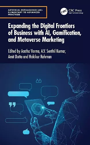Expanding the Digital Frontiers of Business with AI, Gamification, and Metaverse Marketing cover