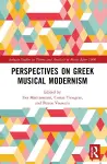 Perspectives on Greek Musical Modernism cover