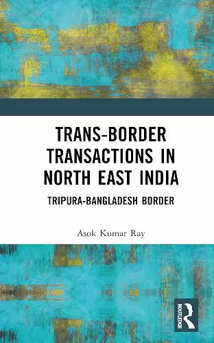 Trans-Border Transactions in North East India cover