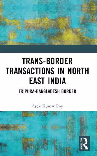 Trans-Border Transactions in North East India cover