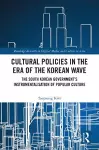 Cultural Policies in the Era of the Korean Wave cover