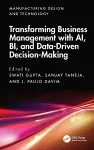 Transforming Business Management with AI, BI, and Data-Driven Decision-Making cover