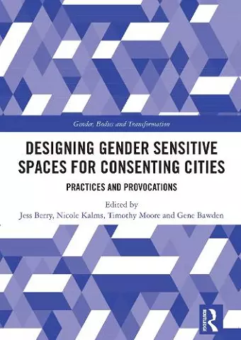 Designing Gender Sensitive Spaces for Consenting Cities cover