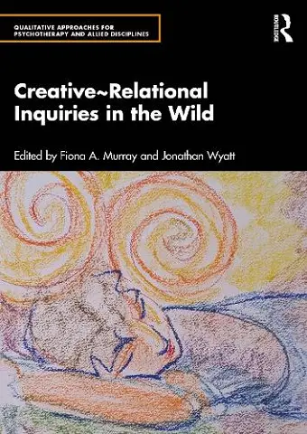 Creative~Relational Inquiries in the Wild cover