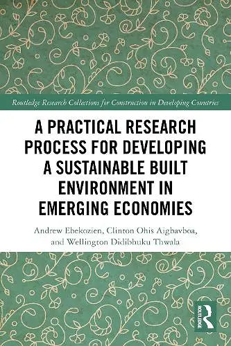 A Practical Research Process for Developing a Sustainable Built Environment in Emerging Economies cover