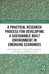 A Practical Research Process for Developing a Sustainable Built Environment in Emerging Economies cover
