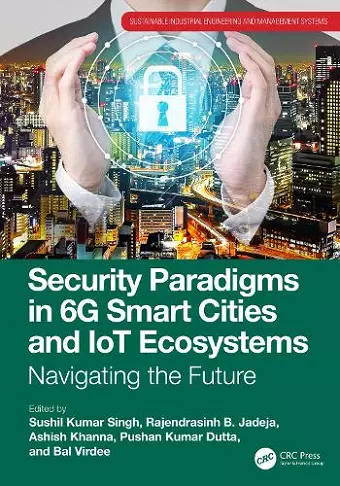 Security Paradigms in 6G Smart Cities and IoT Ecosystems cover