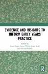 Evidence and Insights to Inform Early Years Practice cover