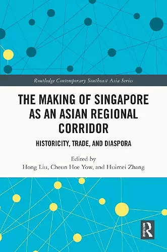 The Making of Singapore as an Asian Regional Corridor cover