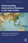 Understanding International Relations in the Indo-Pacific cover